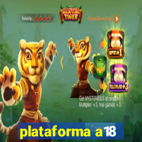 plataforma a18